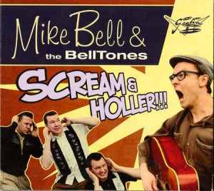 Bell ,Mike & The Belltones - Scream & Holler